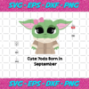 Cute Yoda Born In September Birthday SVG BD592020
