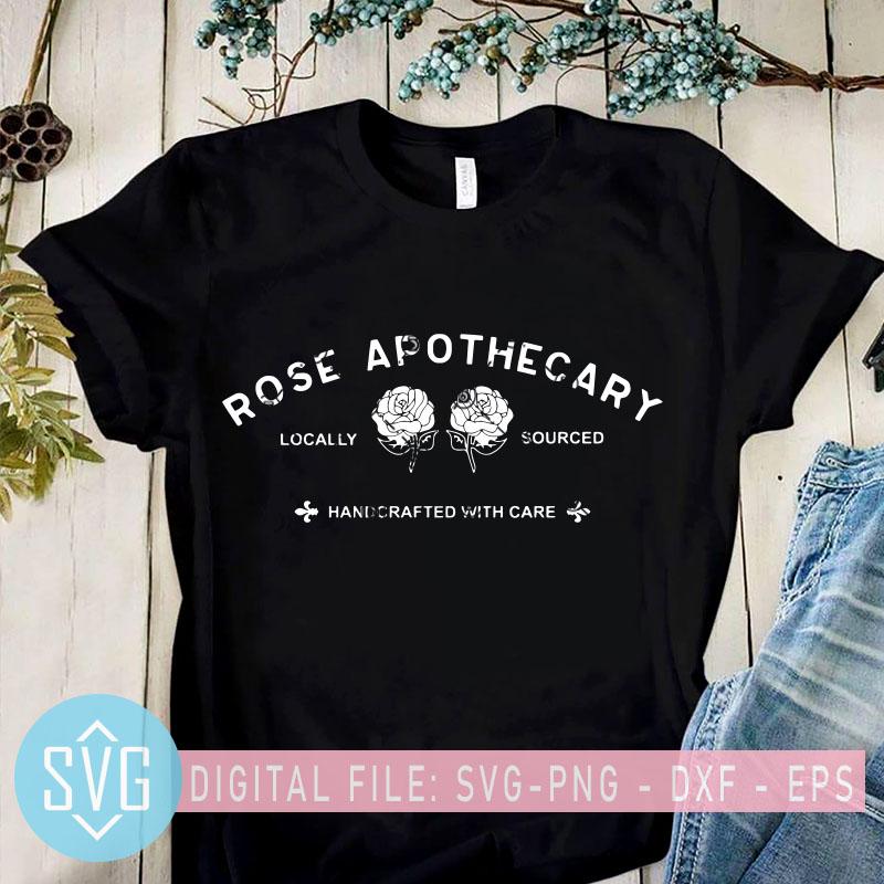 Rose Apothecary SVG Locally Sourced Hand Crafted With Care SVG Ew David ...
