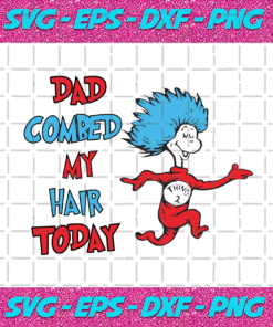 Dad Combed My Hair Today Svg Dr Seuss Svg Dr Seuss Vector Dr Seuss Clipart Thing 2 Svg Thing Dad Svg Funny Thing 2 Svg Thing Two Hair Svg Dr Seuss Quotes Dr Seuss Sayings Dr Seuss Lovers