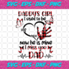 Daddys Girl I Used To Be His Angle Now He Is Mine Svg TD121220207