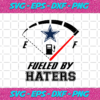 Dallas Cowboys Fueled By Haters Svg SP1312021