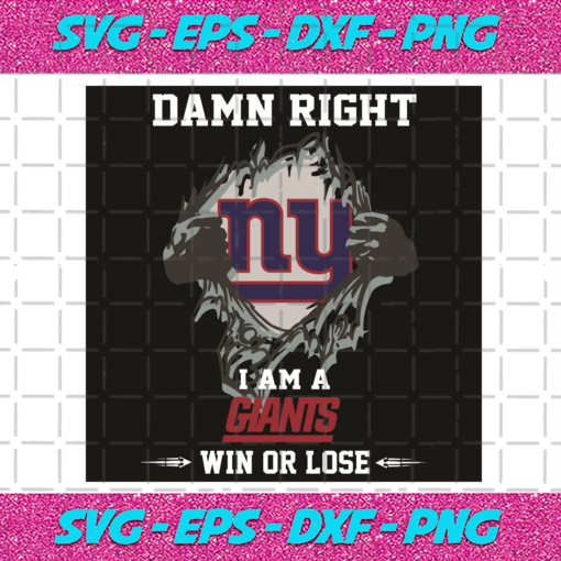 Damn Right I Am A Giants Win Or Lose Svg SP2501097