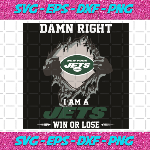 Damn Right I Am A Jets Win Or Lose Svg SP2501094