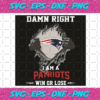 Damn Right I Am A Patriots Win Or Lose Svg SP2501096