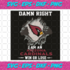 Damn Right I Am An Arizona Cardinals Svg SP2501075