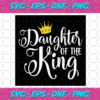 Daughter Of The King Svg TD25122020