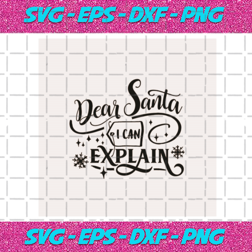 Dear Santa I Can Explain Christmas Svg CM06112020