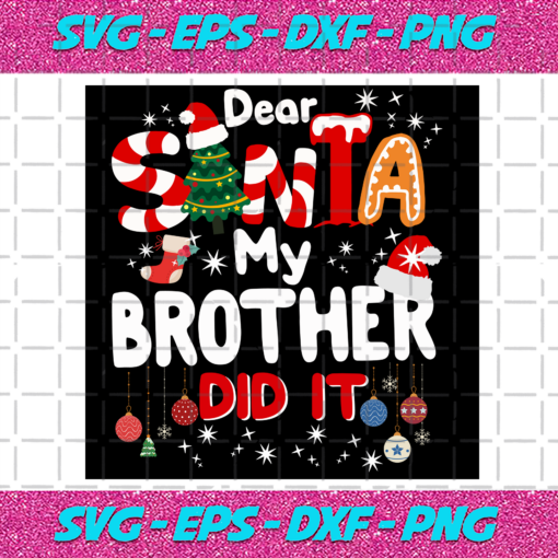 Dear Santa My Brither Did It Svg CM71220204