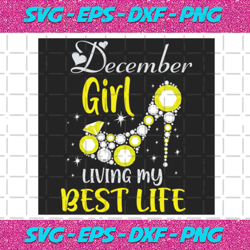 December Girl Living My Best Life Svg BD2812202012