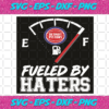 Detroit Pistons NBA Basketball Fueled By Haters Sports Svg TD30112020