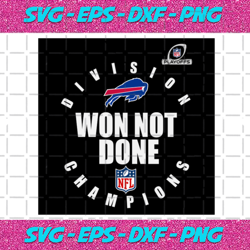 Division Champions Wont Be Done Buffalo Bills Svg SP23122020 0e7cf8ef cdc3 4385 a973 f5695483634e