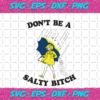 Don t Be A Salty Bitch Trending Svg TD11082020 498cb76d fd2a 4510 aadb 15f2b5414fb4