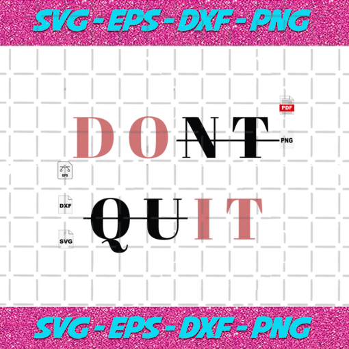 Don t Quit Trending Quote Life Quote Best Saying Svg TD26082020