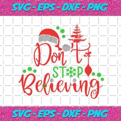 Dont Stop Believing Svg CM231120201