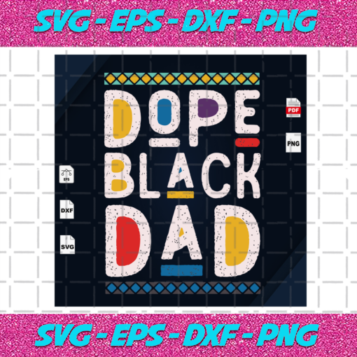 Dope Black Dad Svg FL230720201
