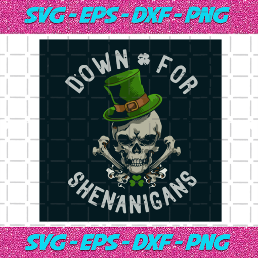 Down For Shenanigans Svg ST29012021