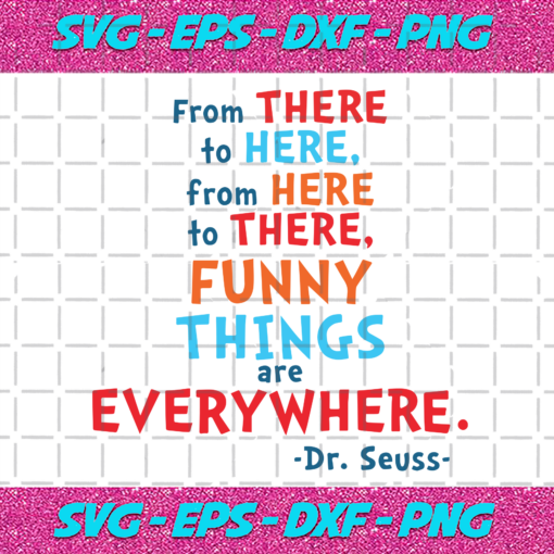 Dr Seuss From There To Here Svg DR16012021