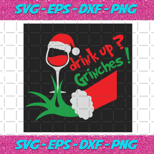 Drink Up Grinches7 Christmas Svg CM241120207