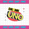 Drunk Uno Uno Svg TD19082020