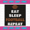 Eat Sleep Football Repeat Svg SP18122031