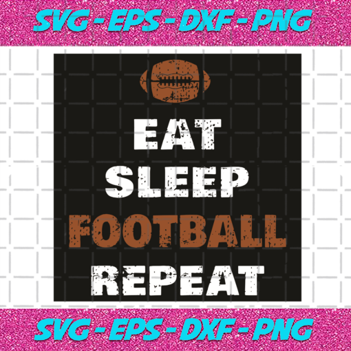 Eat Sleep Football Repeat Svg SP18122031