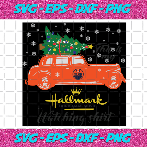 Edmonton Oilers This Is My Hallmark Christmas Movie Watching Shirt Sport Svg SP25092020