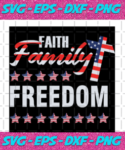 Faith Family Freedom4th Of JulyIndependence Day Svg 4th Of July SvgHappy Independence DayIndependence DayPatrioticLove FamilyEmbroideryFreedom AmericanFamily GiftFamilyJesus Svg