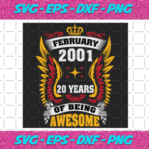 February 2001 20 Years Of Being Awesome Svg BD25122020