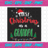 First Christmas As A Grandpa Svg CM1512202050