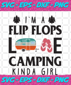 Flip Flops Love Camping Kinda Girl Trending Svg TD05092020