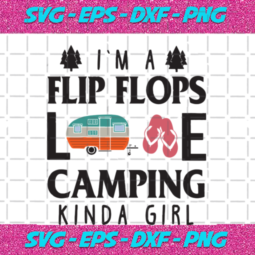 Flip Flops Love Camping Kinda Girl Trending Svg TD05092020