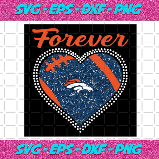 Forever Denver Broncos Heart Diamond Svg TD2701216