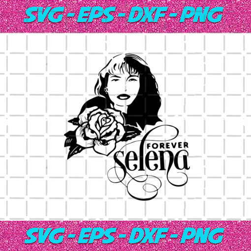 Forever Selena Svg TD18122020