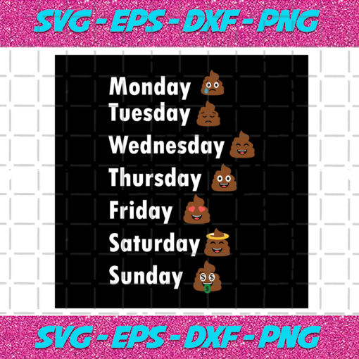 Funny Emoji Poop Days Of The Week Svg TD19122020