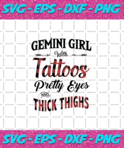 Gemini Girl With Tattoos Pretty Eyes And Thick Things Living My Best Life Gemini Girl Gemini Girl Svg Gemini Zodiac Svg Tattoos Svg Birthday Girl Svg Gift For Her Gift For Gemini Gemini Woman Svg Gemini Queen Svg – Instant Download
