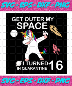 Get Outer Space I Turned 16 Years Old In Quarantine Svg Birthday Svg Birthday Unicorn Svg Dab Unicorn Svg Unicorn Svg Unicorn Birthday Svg Quarantined Birthday Svg Birthday Gift