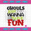 Ghouls Just Wanna Have Fun Halloween shirt Scary Halloween Halloween Funny Party gift for kids spider svg HW29720204