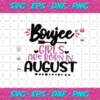 Girls Are Born In August August Birthday Svg BD13082020