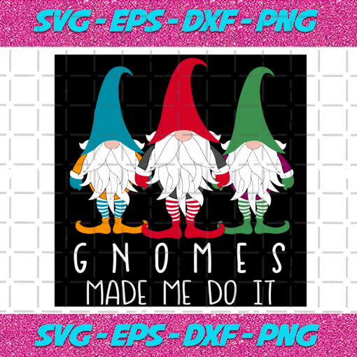 Gnomes Made Me Do It Christmas Svg CM2511202020