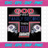 God First Family Second Then New York Giants Sport Svg SP18082020