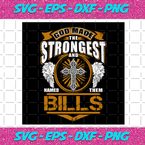 God Made The Strongest And Named Them Bills Svg SP24122020 1