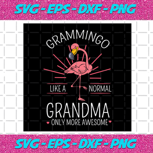 Grammingo Like A Normal Grandma Only More Awesome Trending Svg TD612021