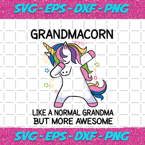 Grandma Corn Like A Normal Grandma But More Awesome Unicorn Unicorn Shirt Unicorn Vector Unicorn Clipart Big Unicorn Bundle Svg TD08082020