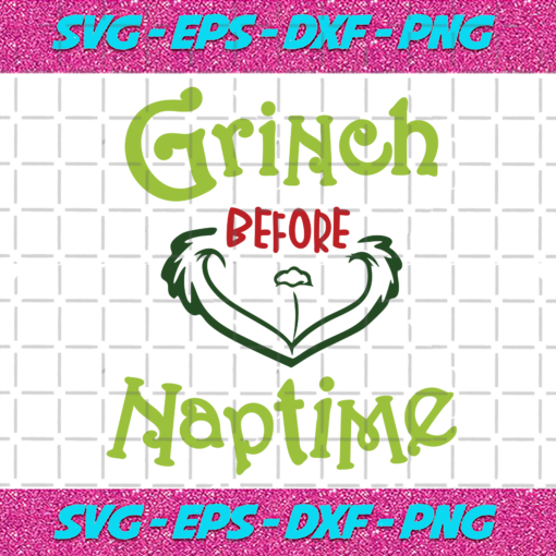 Grinch Before Naptime 2 Christmas Svg CM16112020