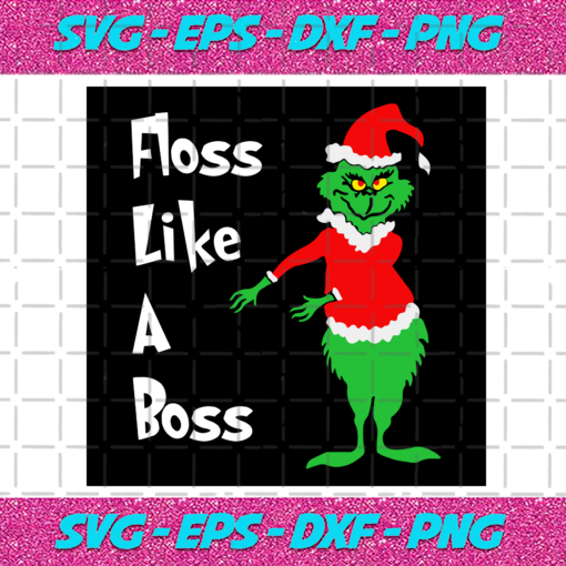 Grinch Floss Like A Boss Svg CM161220202