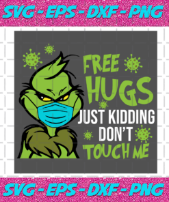 Grinch Free Hugs Just Kidding Dont Touch Me Svg CM1411202013