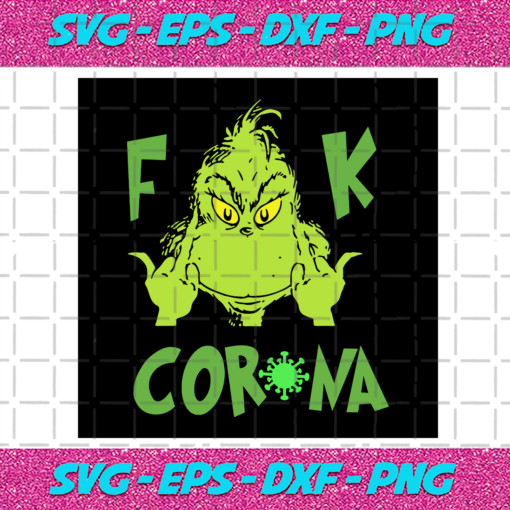 Grinch Fuck Corona Svg CM21122020