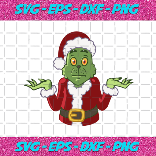 Grinch I Do Not Know Svg CM24112020