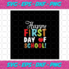 Happy First Day Of School First Grade Gift For Teacher First Day Of School First Grade School Teacher Gift 1st Grade Svg BS0308202014