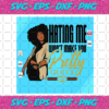 Hating Me Don t Make You Black Girl Svg BG310720205